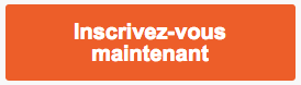 inscrivez vous maintenant